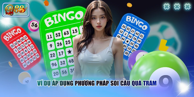 Soi Cầu Quả Trám Là Gì? Cách Phân Tích Chuẩn Cho Tân Thủ 4 Ví dụ áp dụng phương pháp soi cầu quả trám